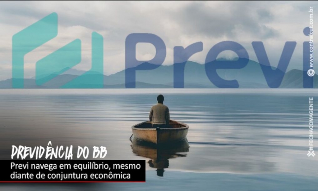 Sindicato dos Banc�arios de Presidente Prudente - Mesmo impactada por turbulências do mercado, Previ se mantém em equilíbrio no 1ª tri