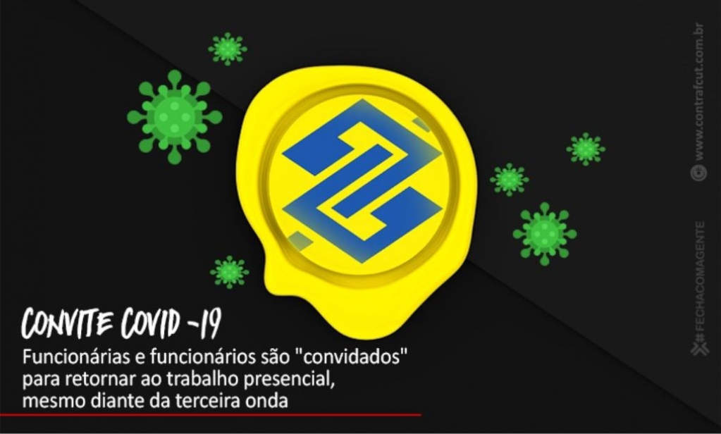 Sindicato dos Banc�arios de Presidente Prudente - Banco do Brasil “convida” funcionários para o trabalho presencial