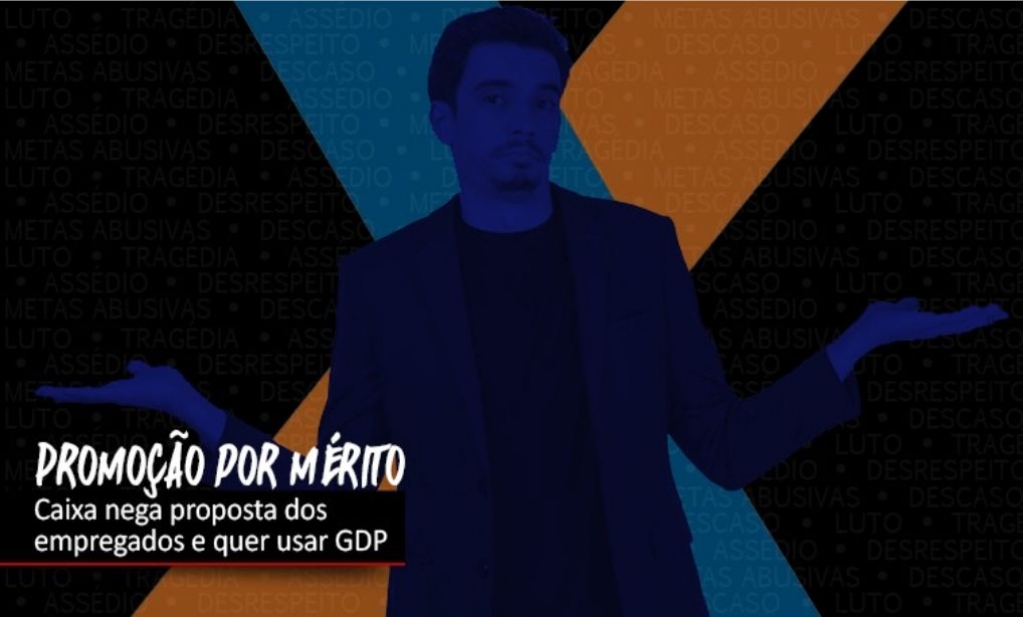 Sindicato dos Banc�arios de Presidente Prudente - Caixa quer usar GDP para promoção por mérito