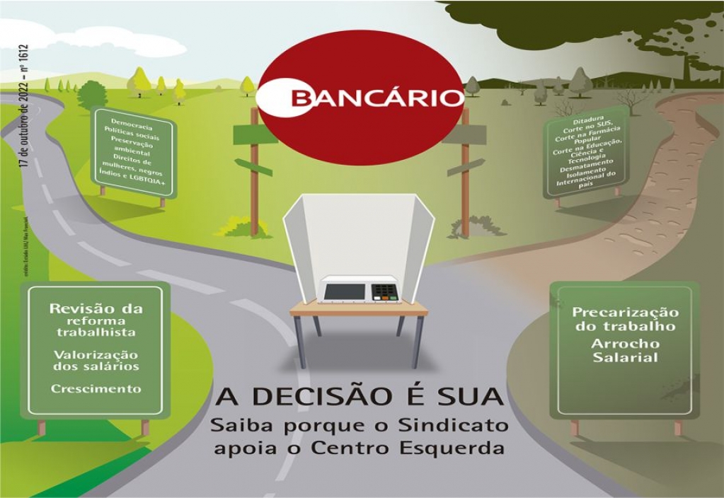 Sindicato dos Banc�arios de Presidente Prudente - A DECISÃO É SUA. Saiba porque o Sindicato apoia o Centro Esquerda