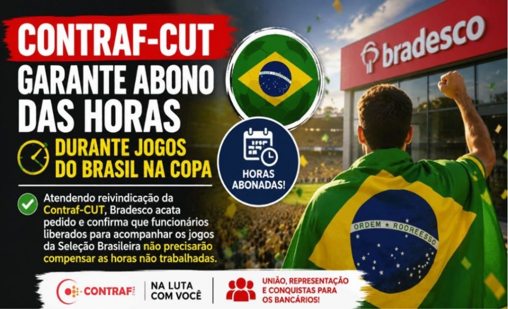 Sindicato dos Banc�arios de Presidente Prudente - Contraf-CUT garante abono das horas durante jogos do Brasil na Copa do Mundo