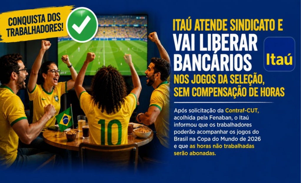 Sindicato dos Banc�arios de Presidente Prudente - Itaú abona horas e garante liberação dos bancários durante jogos da Seleção Brasileira