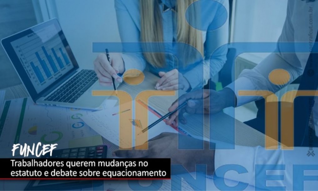 Sindicato dos Bancrios de Presidente Prudente - Funcef: Contraf e Fenae cobram mudana no estatuto e no equacionamento