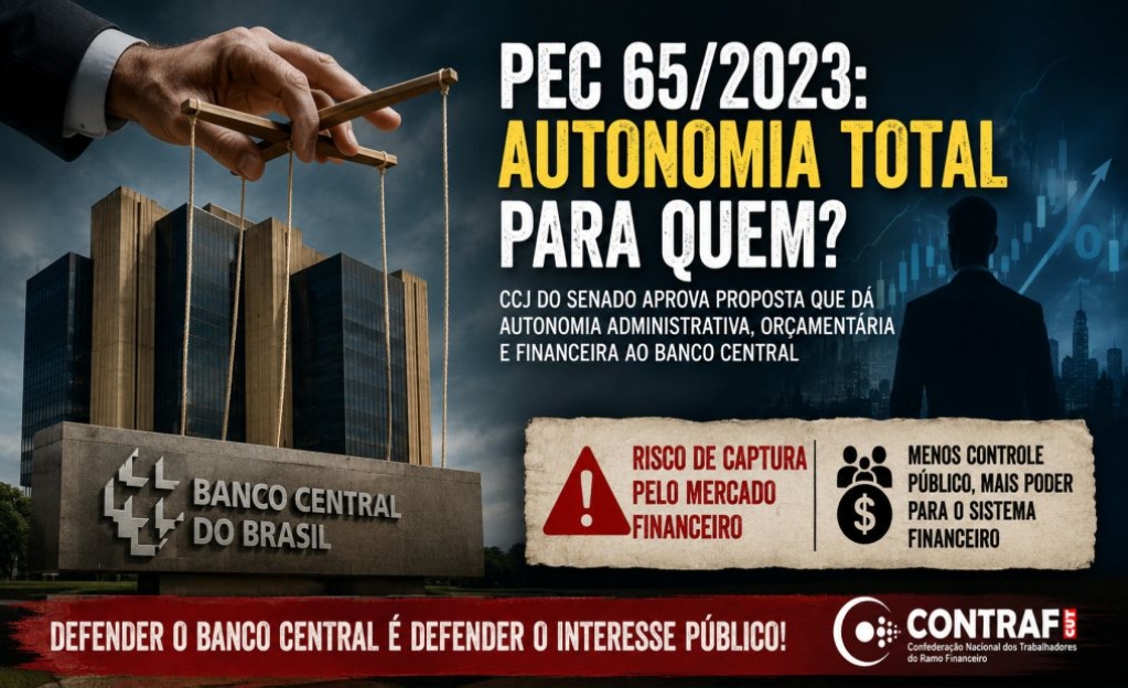 Sindicato dos Banc�arios de Presidente Prudente - CCJ aprova PEC da captura do Banco Central pelo “mercado”
