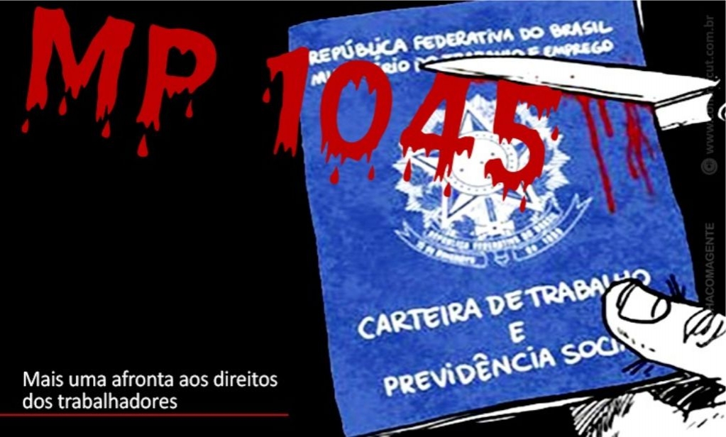Sindicato dos Banc�arios de Presidente Prudente - MP 1045 é uma afronta a direitos trabalhistas previstos na Constituição