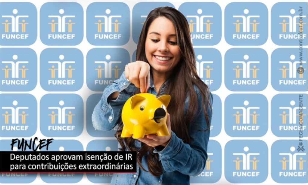 Sindicato dos Banc�arios de Presidente Prudente - Aprovada isenção tributária para contribuições extraordinárias a fundos de pensão