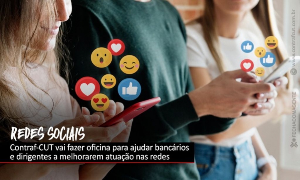 Sindicato dos Banc�arios de Presidente Prudente - Contraf-CUT realizará oficina de redes sociais