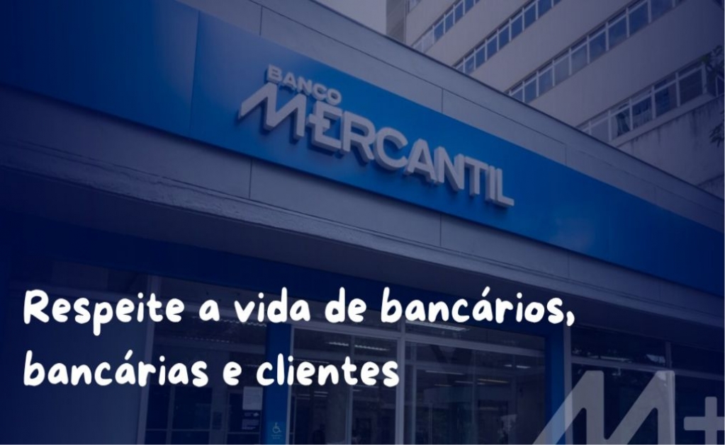Sindicato dos Banc�arios de Presidente Prudente - Cliente ameaça funcionários do Mercantil em agência de Belo Horizonte e movimento sindical cobra reforço na segurança